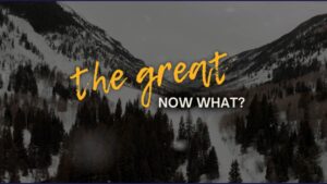 The Great Now What?